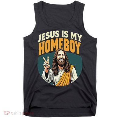 Jesus Is My Homeboy Tank Top