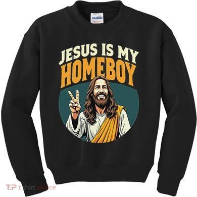 Jesus Is My Homeboy Kids Sweatshirt