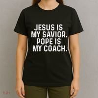 Jesus Is My Savior Pope Is My Coach Religious Quote T-Shirt thumb 4