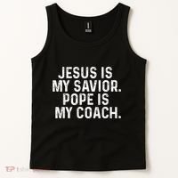 Jesus Is My Savior Pope Is My Coach Religious Quote Tank Top thumb 2