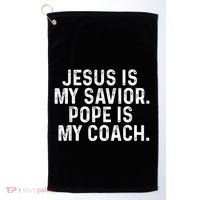 Jesus Is My Savior Pope Is My Coach Religious Quote Golf Towel thumb 0