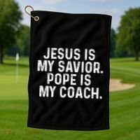 Jesus Is My Savior Pope Is My Coach Religious Quote Golf Towel thumb 1