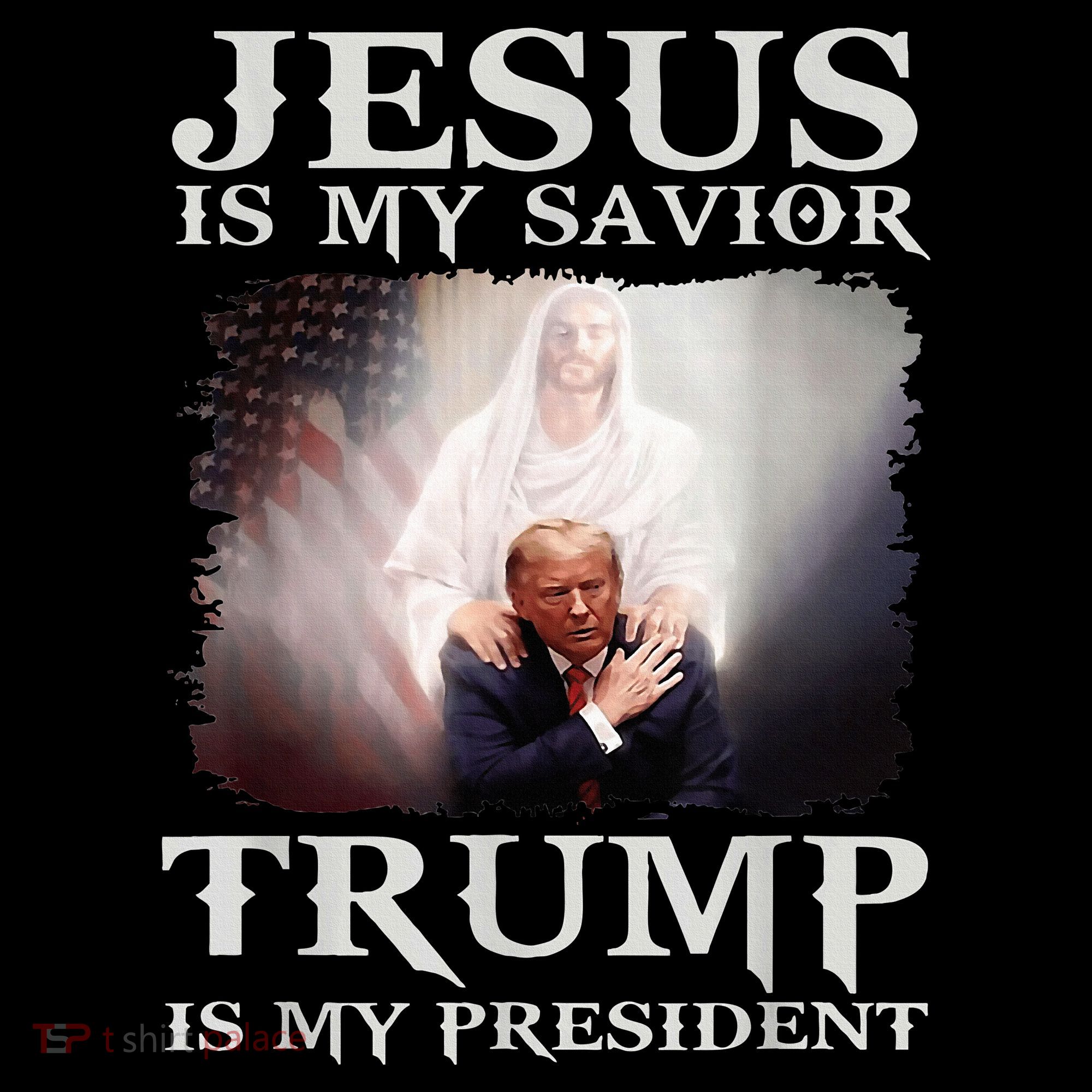 Jesus Is My Savior Trump Is My President Long Sleeve Shirt
