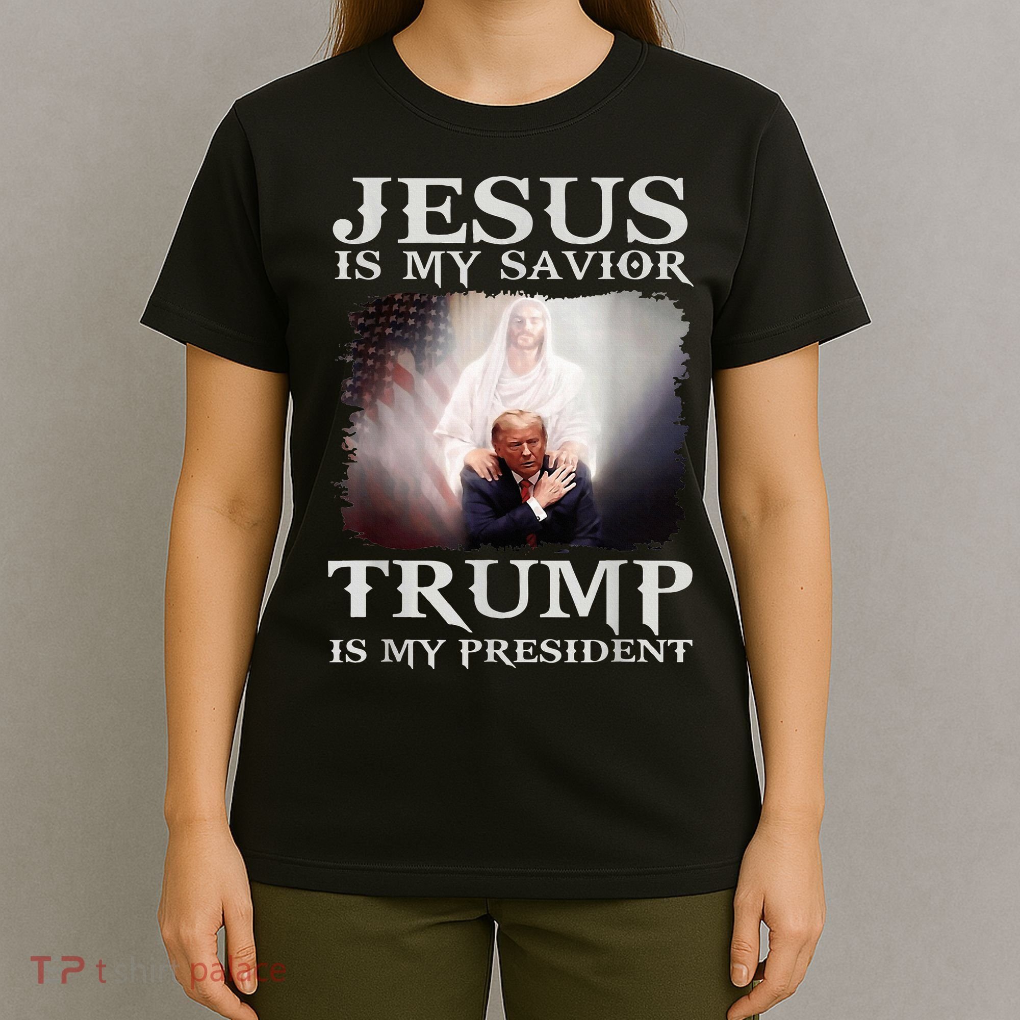 Jesus Is My Savior Trump Is My President T-Shirt