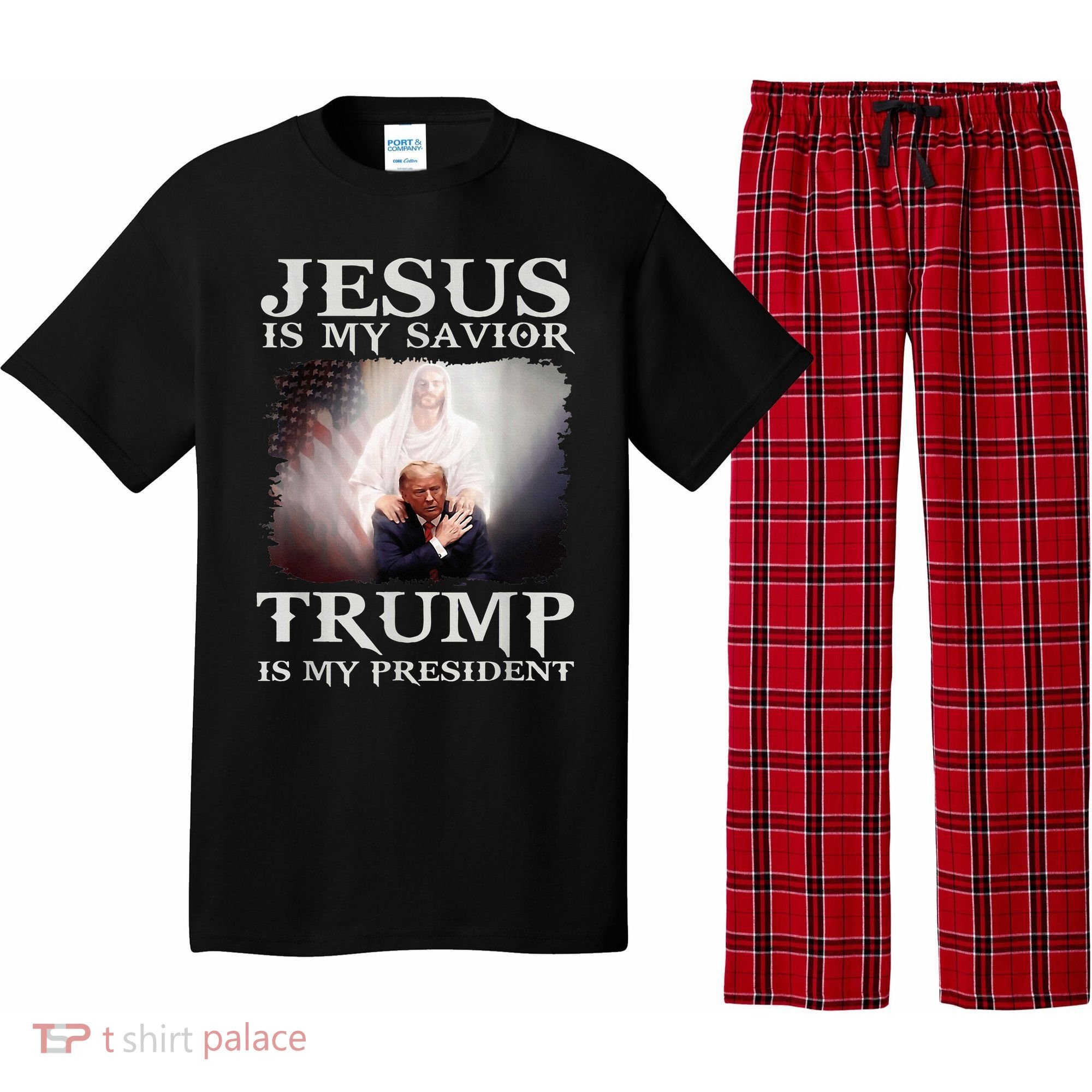 Jesus Is My Savior Trump Is My President Pajama Set