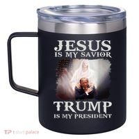 Jesus Is My Savior Trump Is My President 12oz Stainless Steel Coffee Mug thumb 2