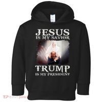 Jesus Is My Savior Trump Is My President Toddler Hoodie thumb 0