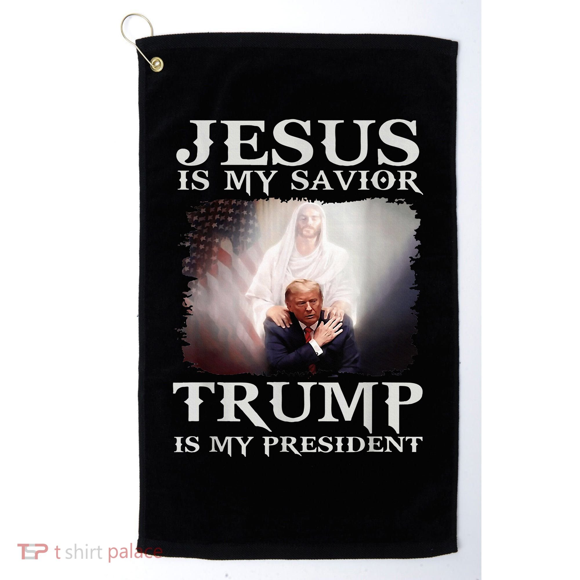 Jesus Is My Savior Trump Is My President Golf Towel