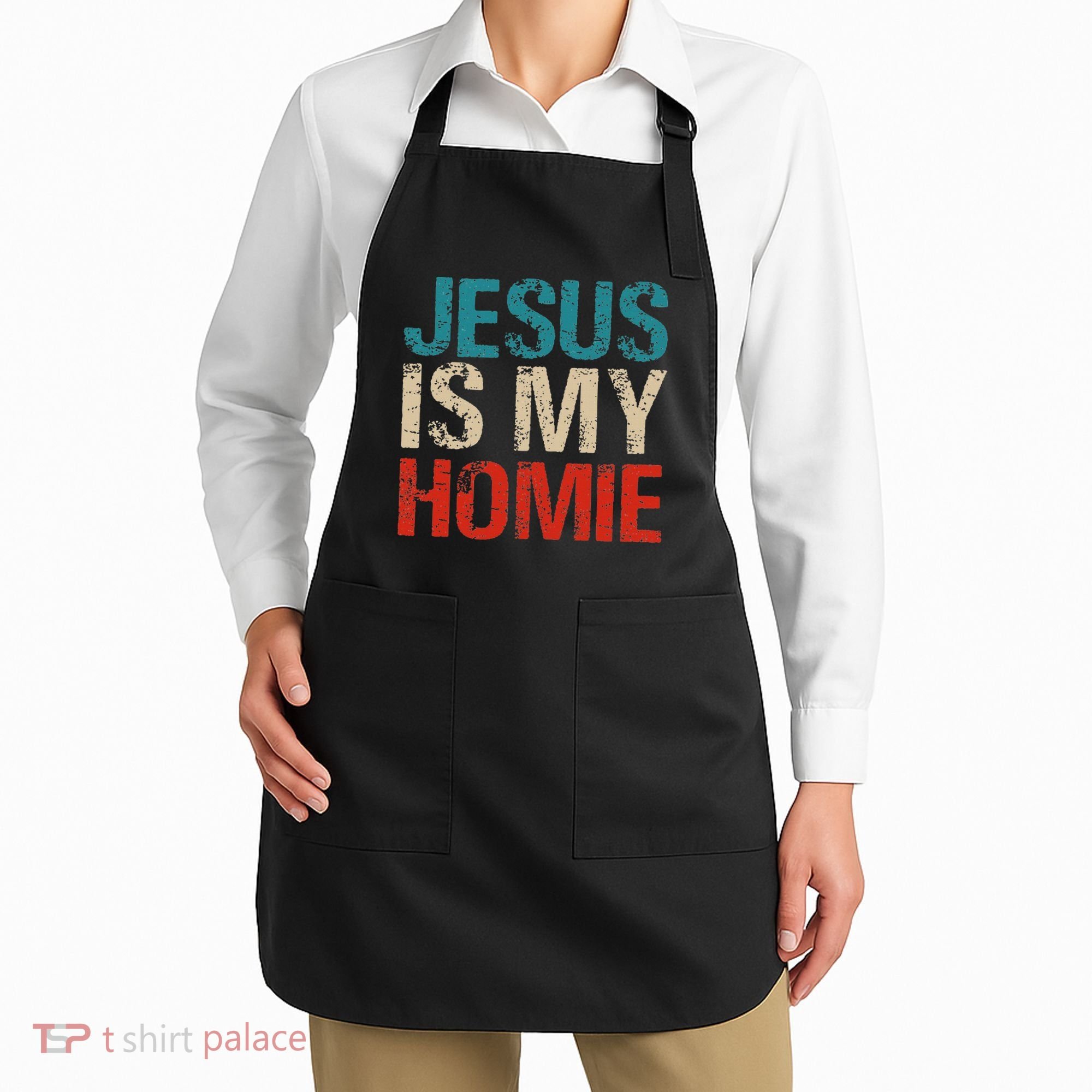 Jesus Is My Homie Apron