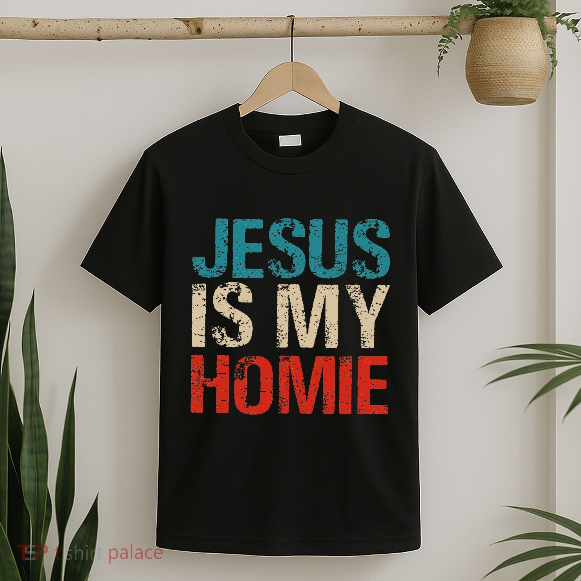 Jesus Is My Homie T-Shirt