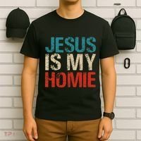 Jesus Is My Homie T-Shirt thumb 6