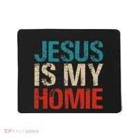 Jesus Is My Homie Mousepad thumb 0
