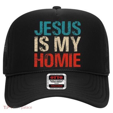 Jesus Is My Homie Hat