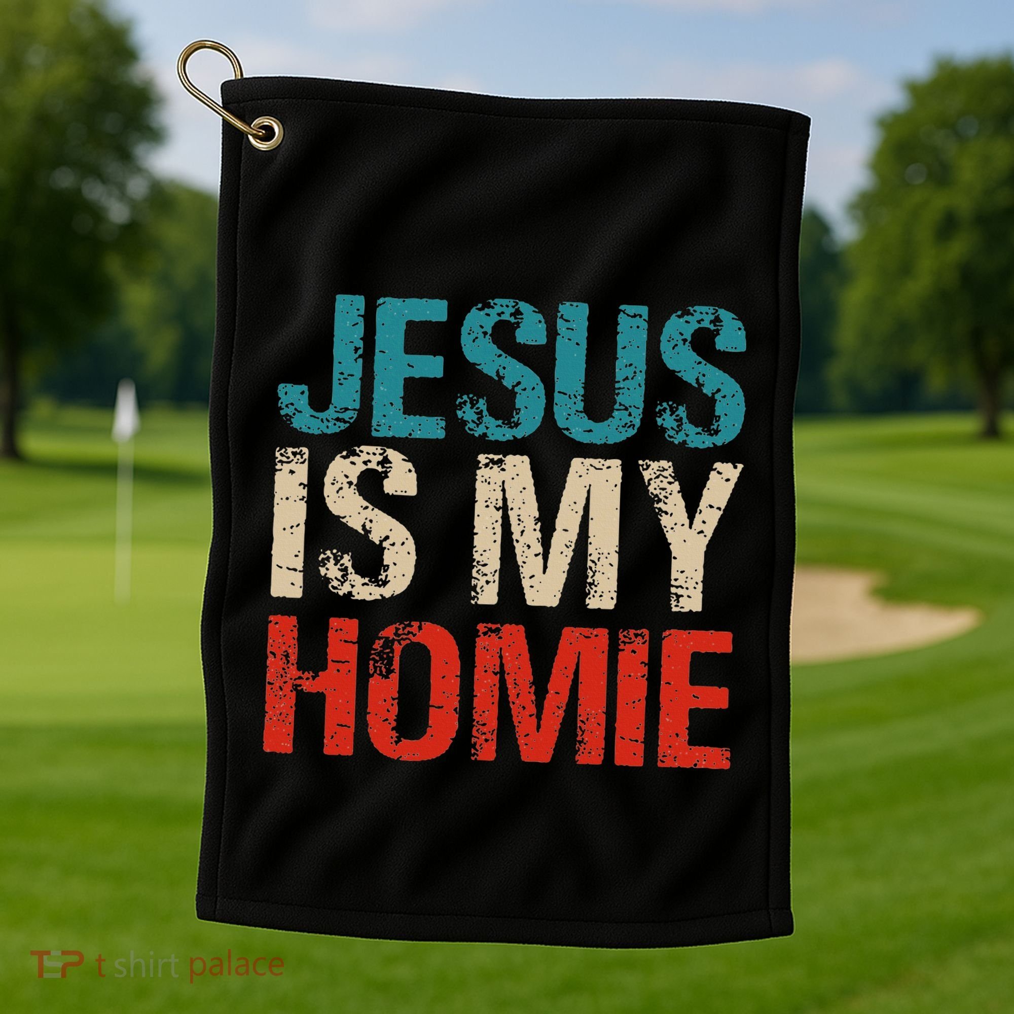 Jesus Is My Homie Golf Towel