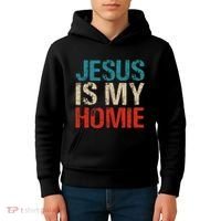 Jesus Is My Homie Kids Hoodie thumb 4