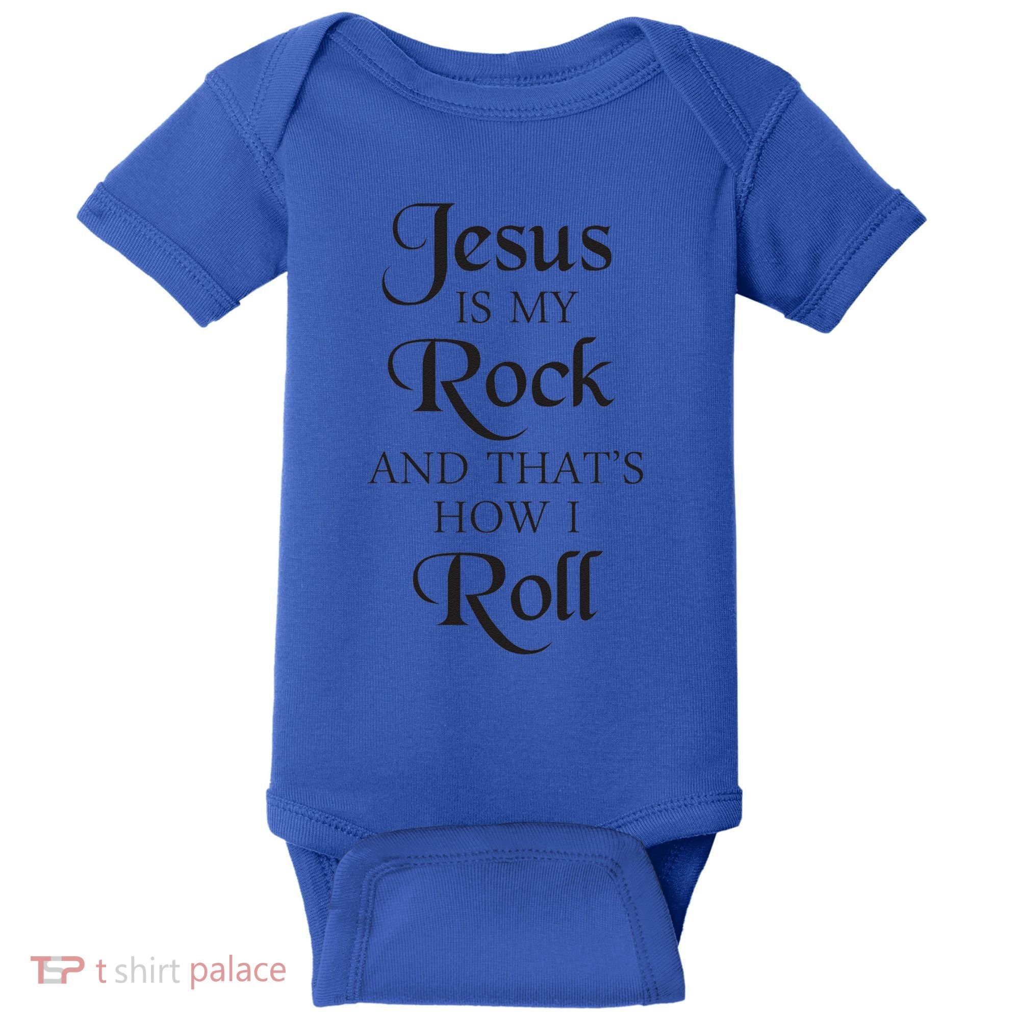 Jesus Is My Rock And Thats How I Roll Christ Size Baby Bodysuit