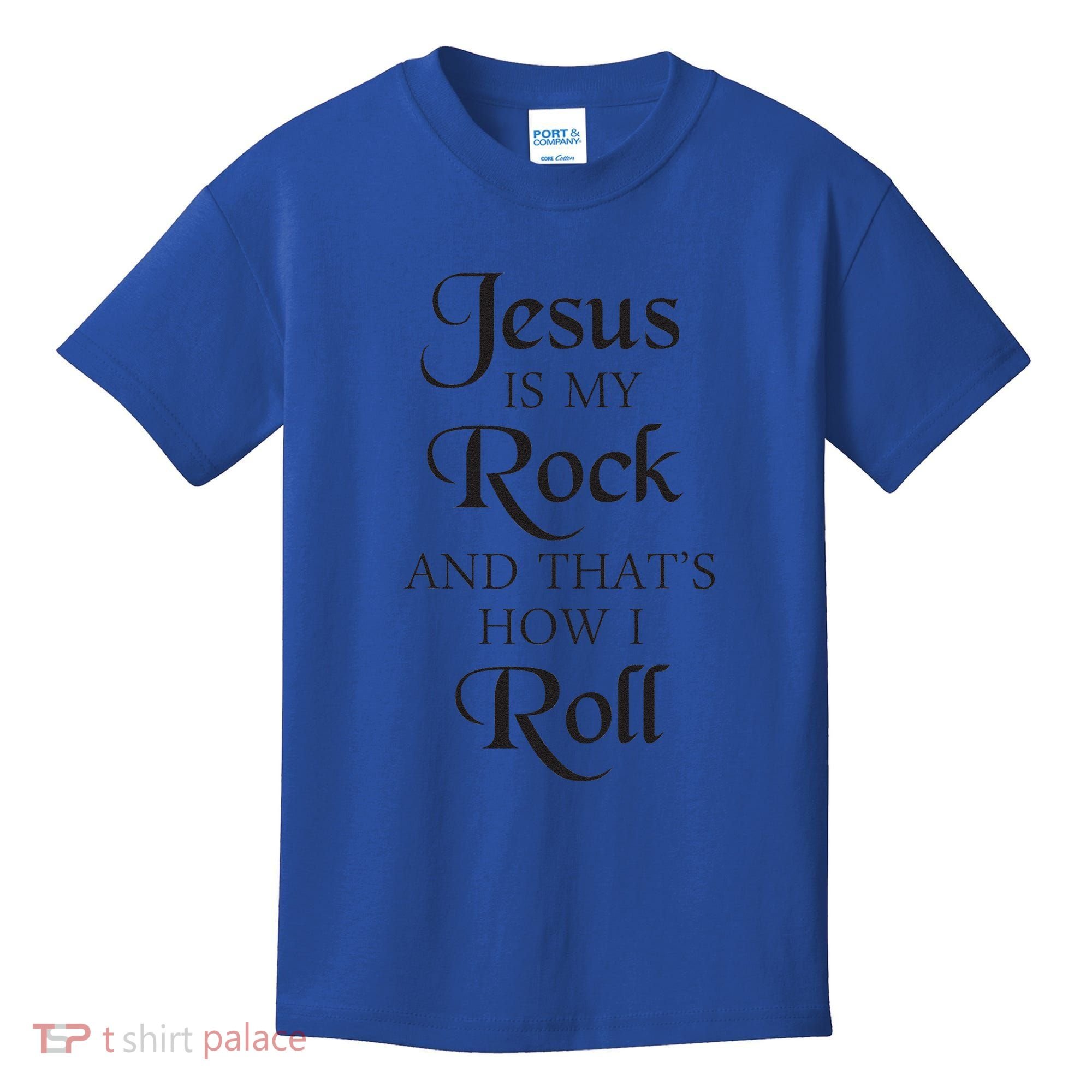 Jesus Is My Rock And Thats How I Roll Christ Size Kids T-Shirt