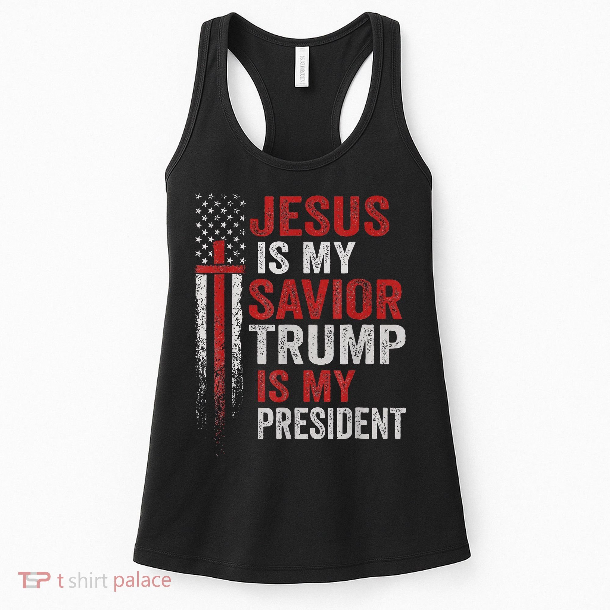 Jesus Is My Savior Trump Is My President American Flag Women's Tank Top