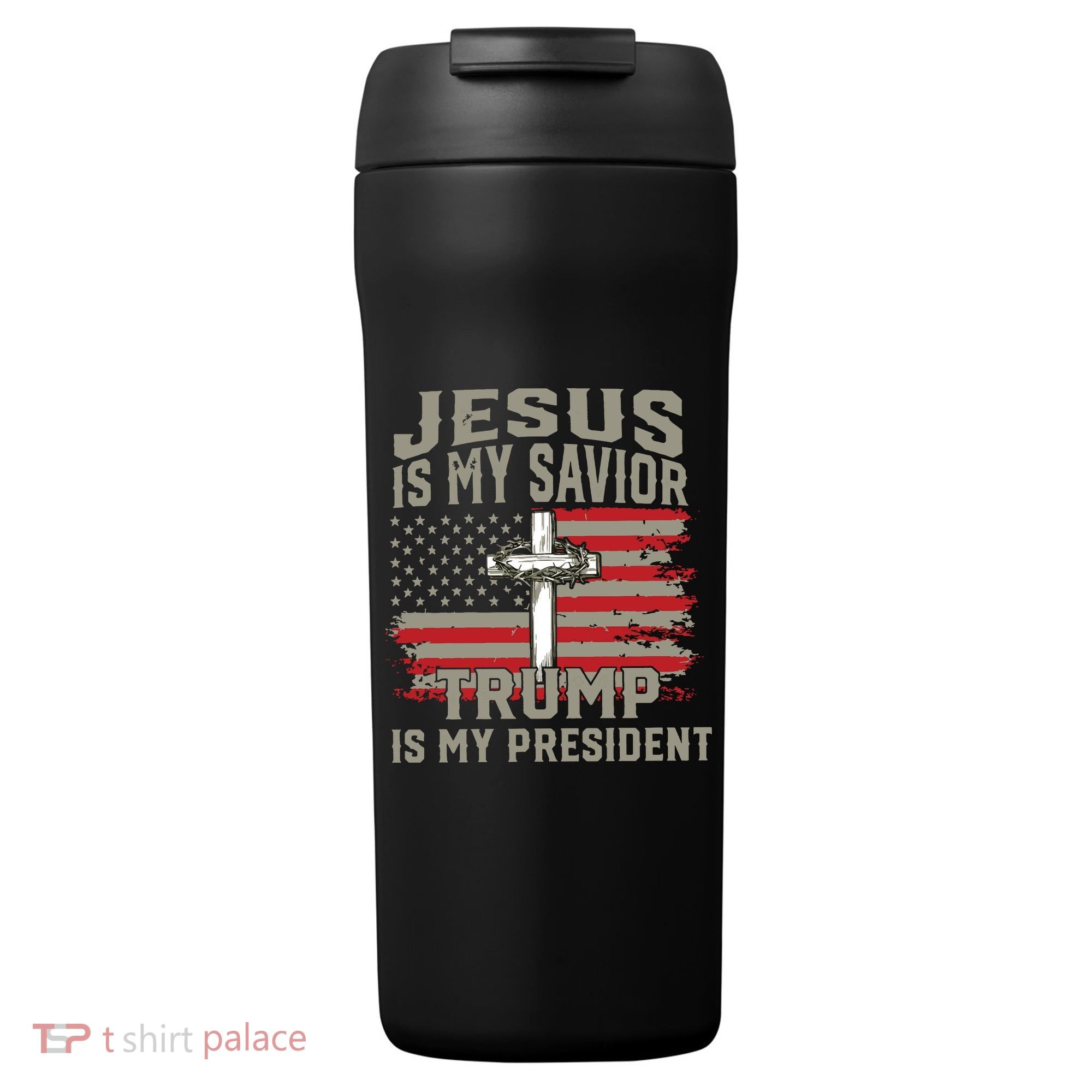 Jesus Is My Savior Trump Is My President 24oz Duet Stainless Steel Tumbler