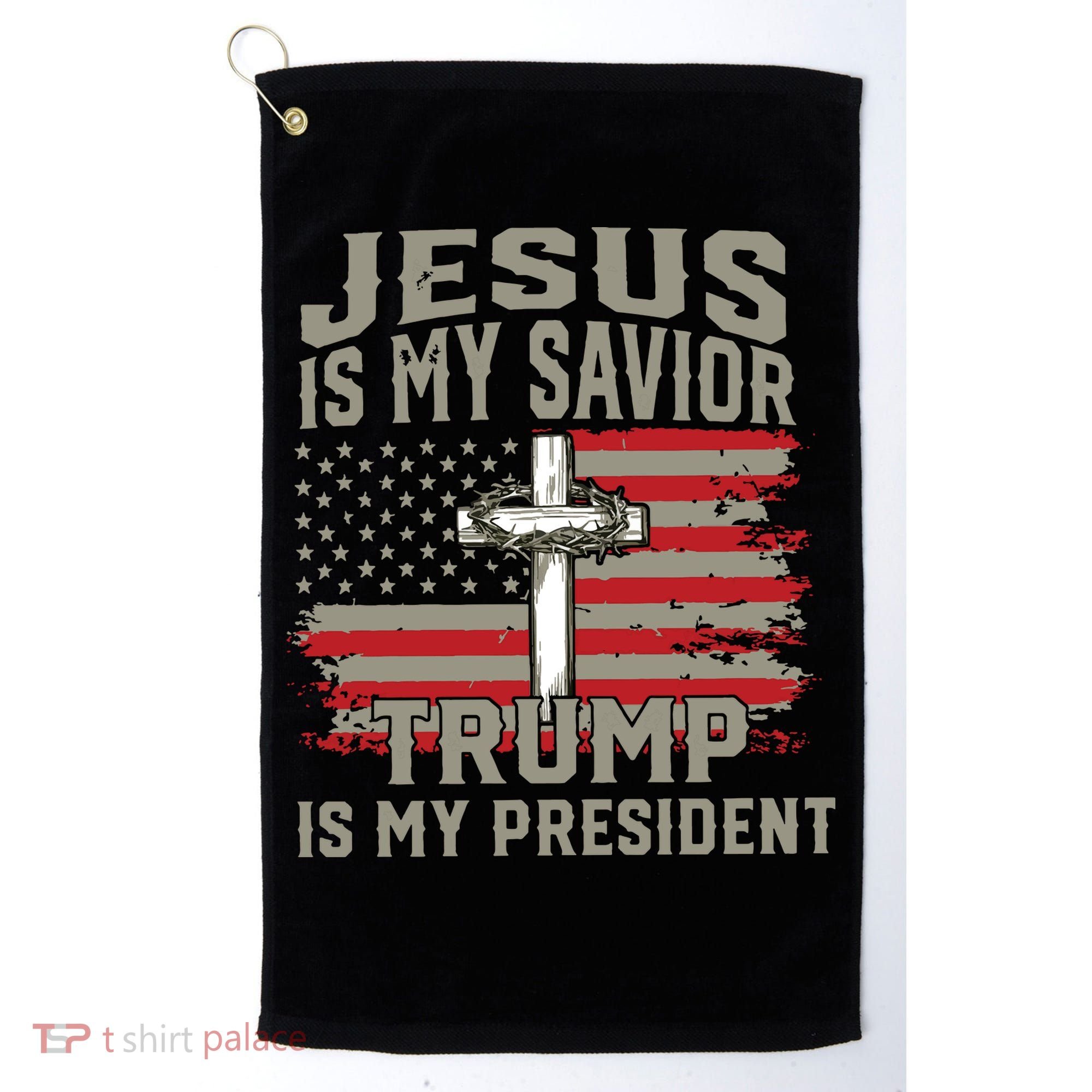 Jesus Is My Savior Trump Is My President Golf Towel