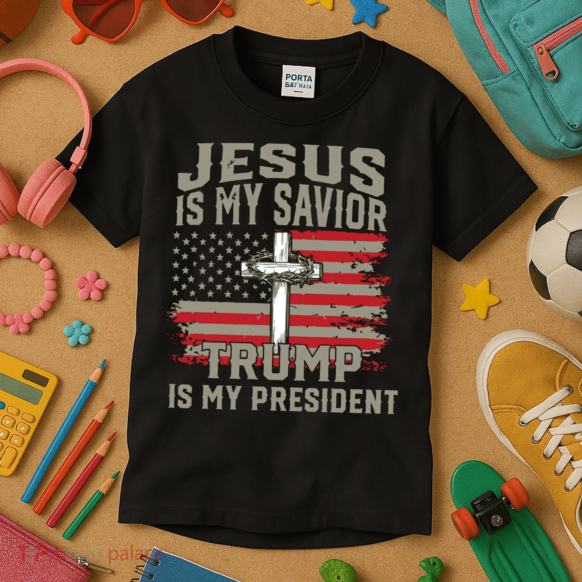Jesus Is My Savior Trump Is My President Kids T-Shirt