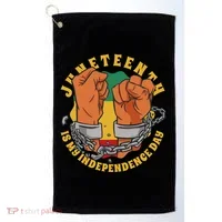 Juneteenth Is My Independence Day Black Pride Golf Towel thumb 0