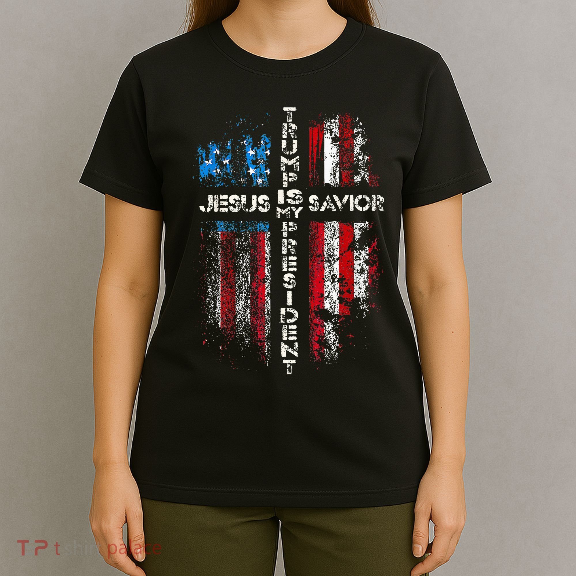 Jesus Is My Savior Trump Is My President American Flag T-Shirt