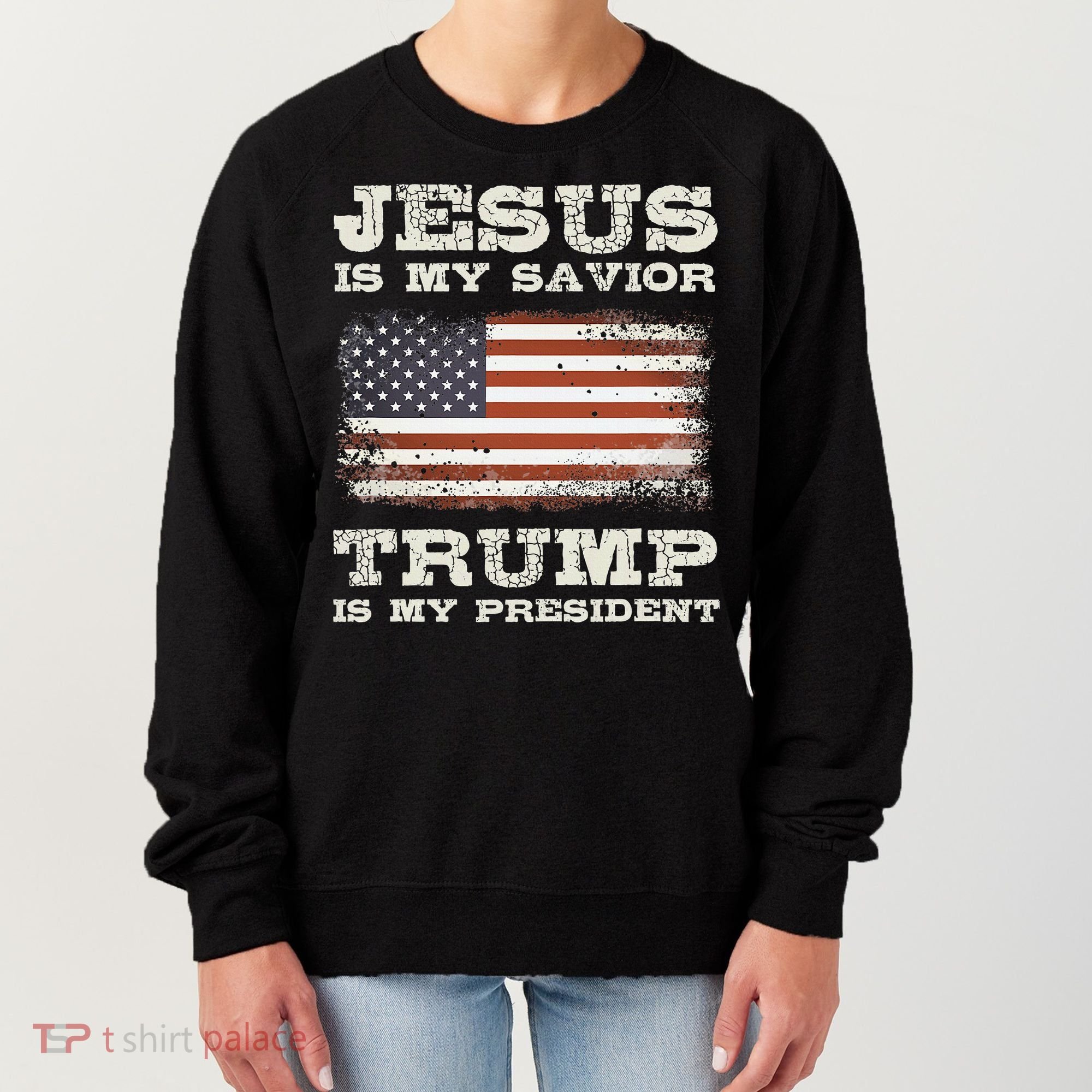 Jesus Is My Savior Trump Is My President Women's Sweatshirt