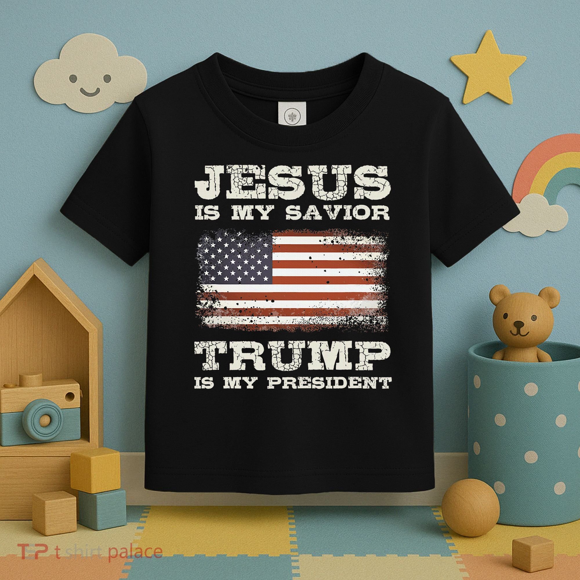 Jesus Is My Savior Trump Is My President Toddler T-Shirt