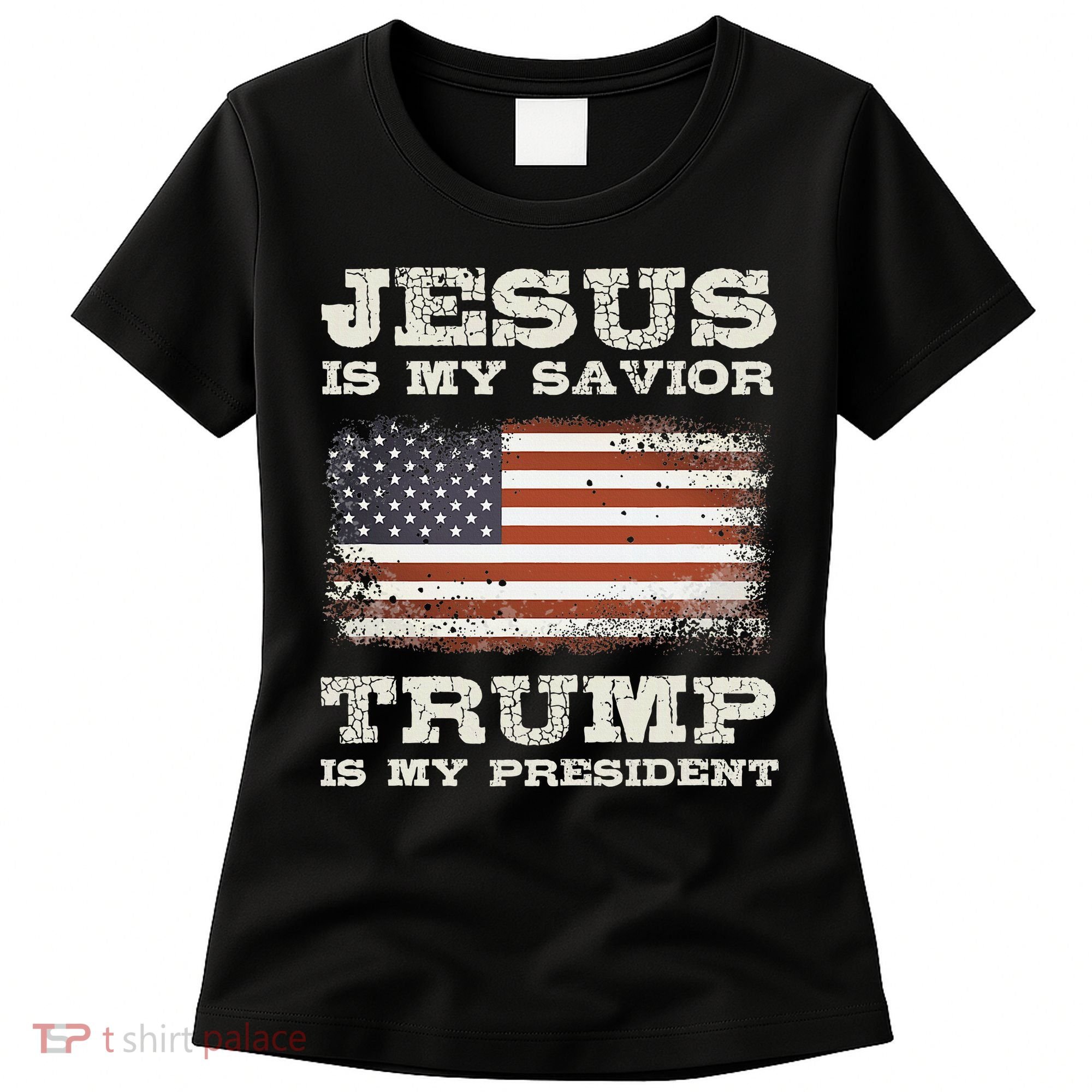 Jesus Is My Savior Trump Is My President Women's T-Shirt