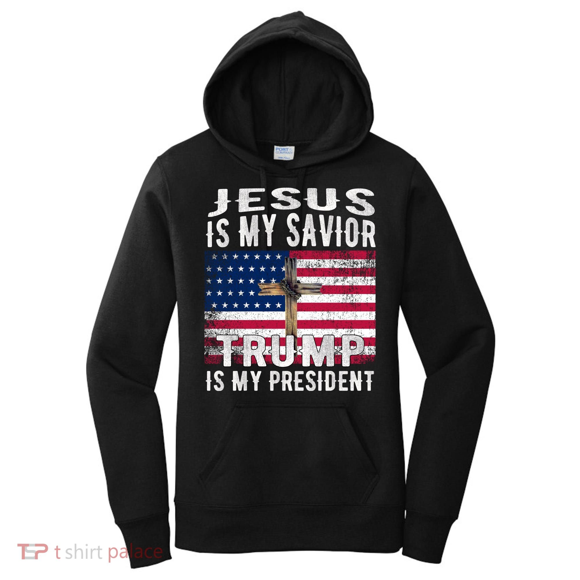 Jesus Is My Savior Trump Is My President American Flag Women's Hoodie