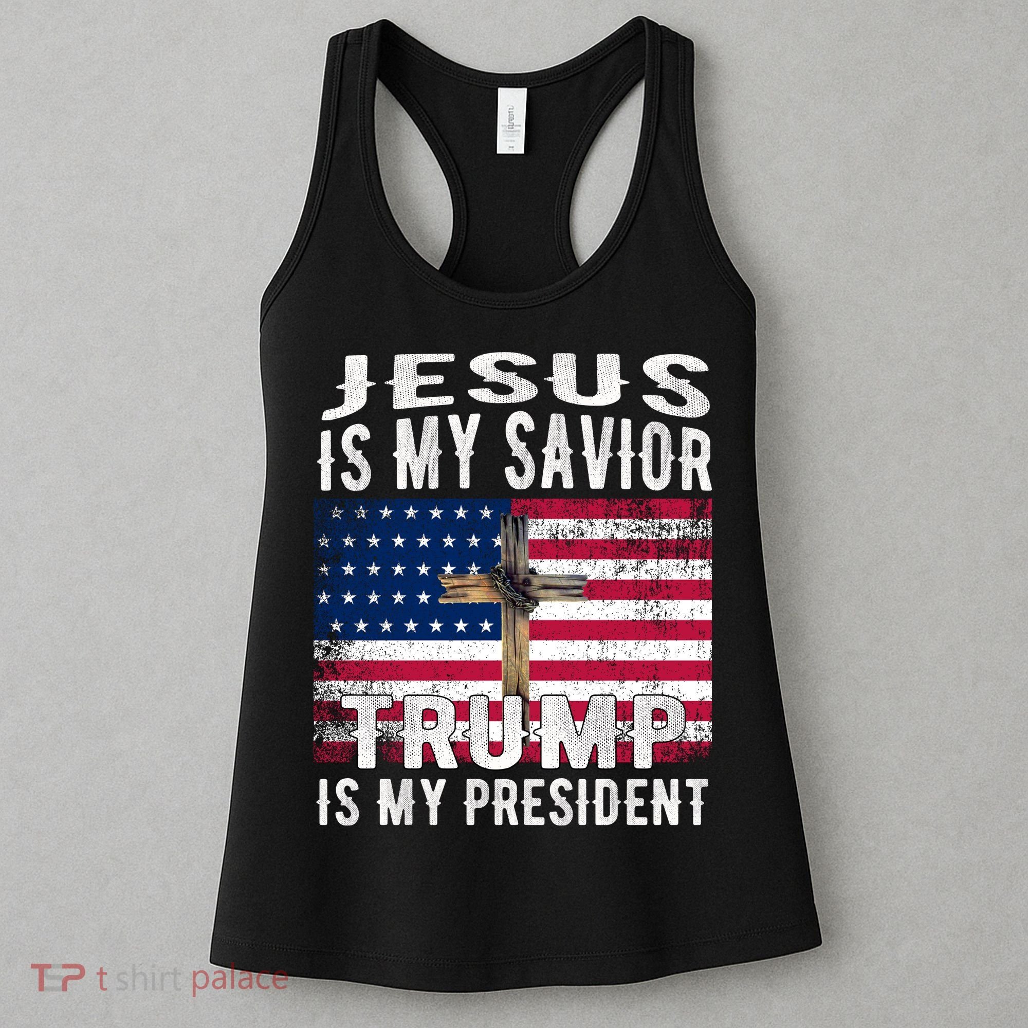 Jesus Is My Savior Trump Is My President American Flag Women's Tank Top