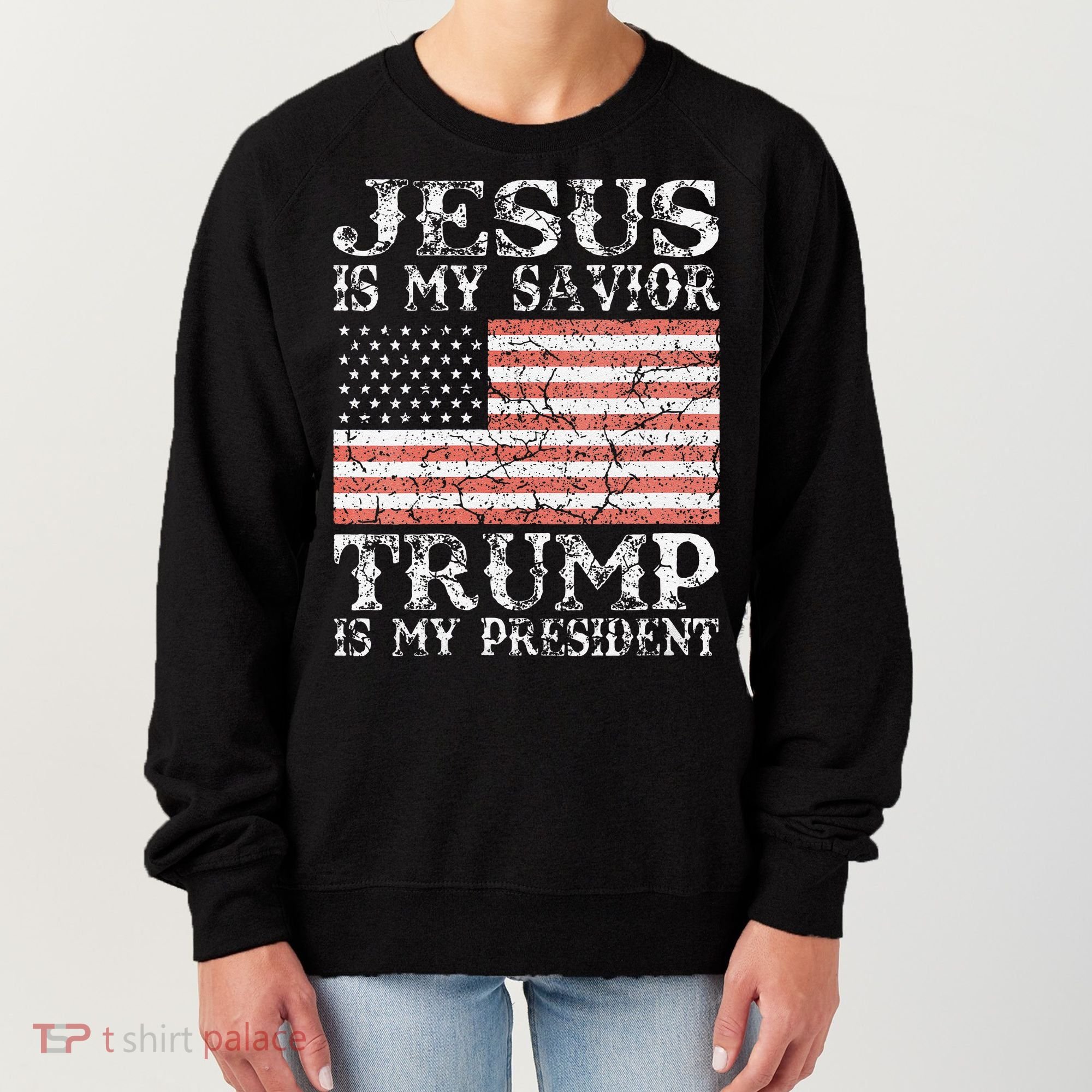 Jesus Is My Savior Trump Is My President 2020 Women's Sweatshirt
