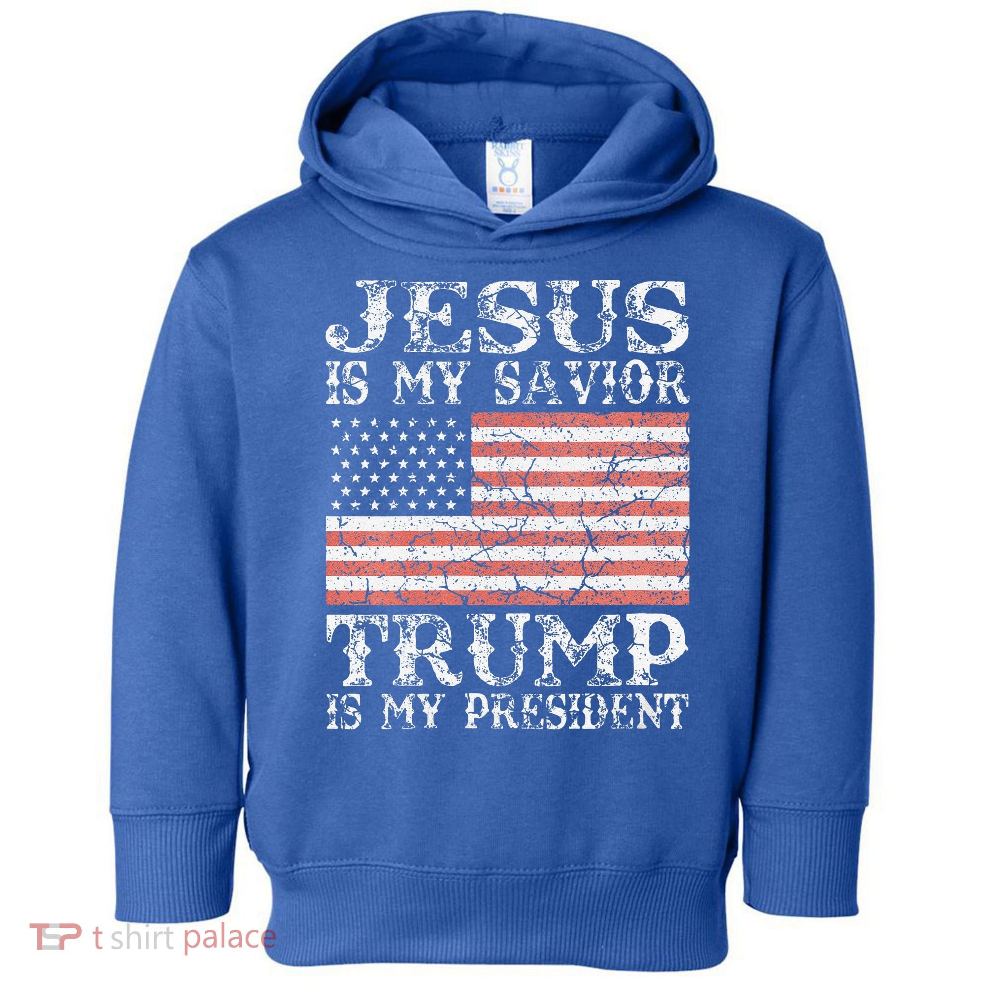 Jesus Is My Savior Trump Is My President 2020 Toddler Hoodie
