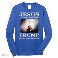 Jesus Is My Savior Trump Is My President Long Sleeve Shirt thumb 0