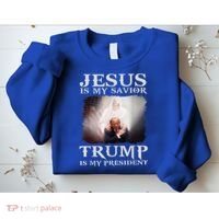 Jesus Is My Savior Trump Is My President Sweatshirt thumb 2