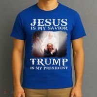Jesus Is My Savior Trump Is My President T-Shirt thumb 3