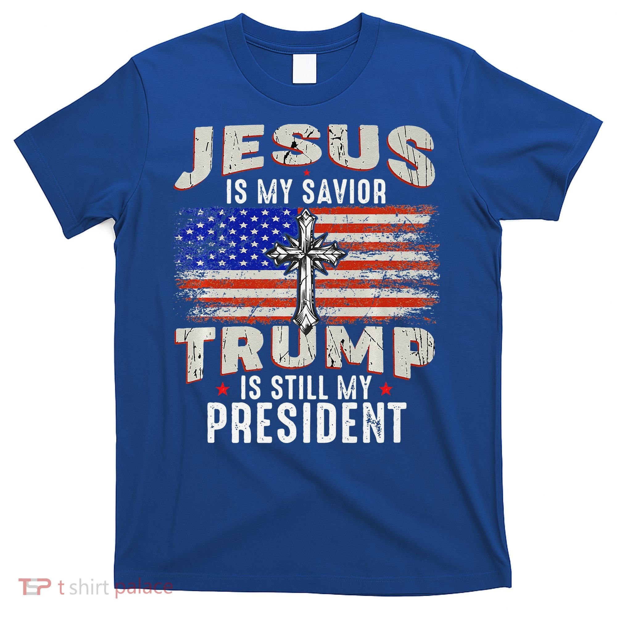 Jesus Is My Savior Trump Is Still My President Trump 2024 Premium T-Shirt