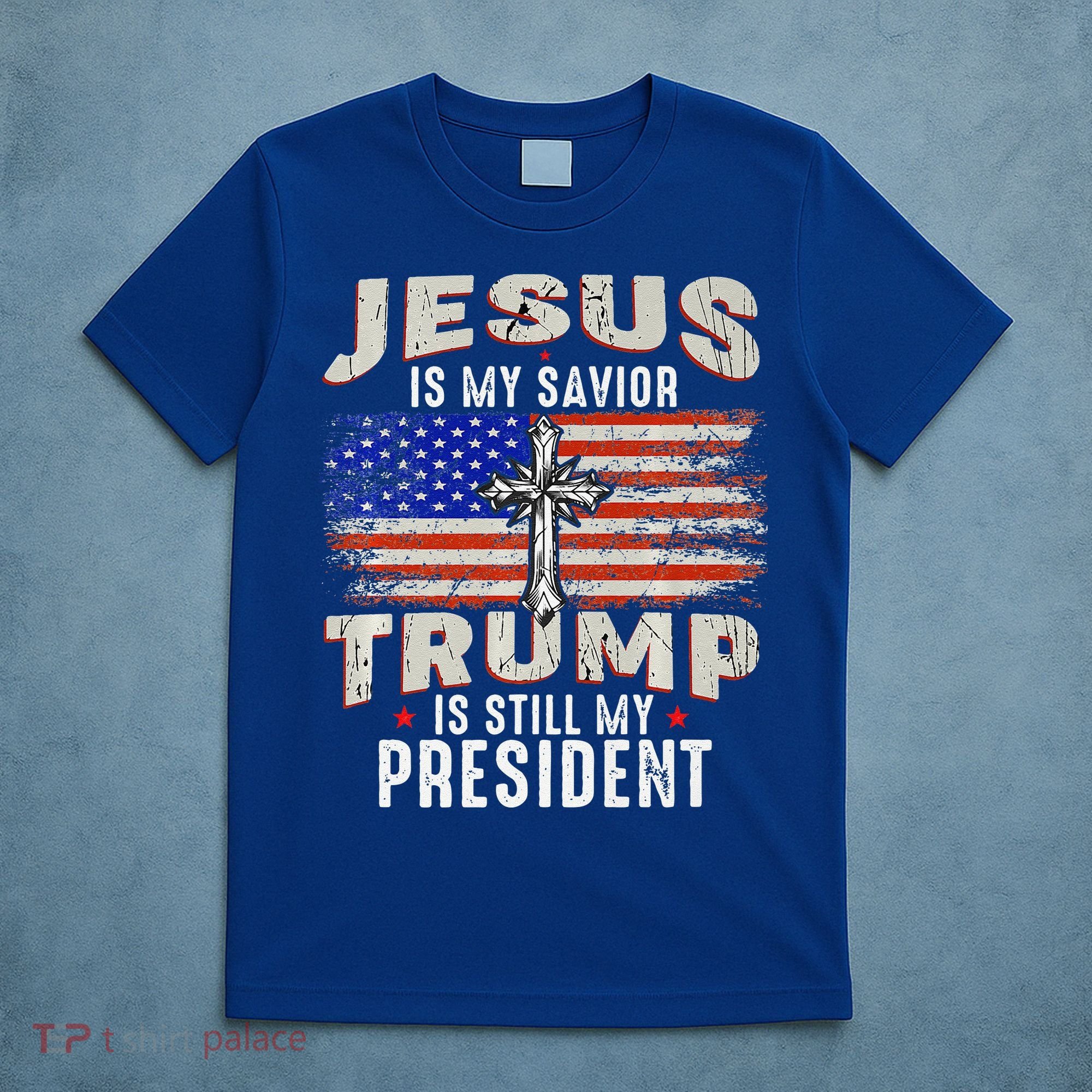 Jesus Is My Savior Trump Is Still My President Trump 2024 Premium T-Shirt