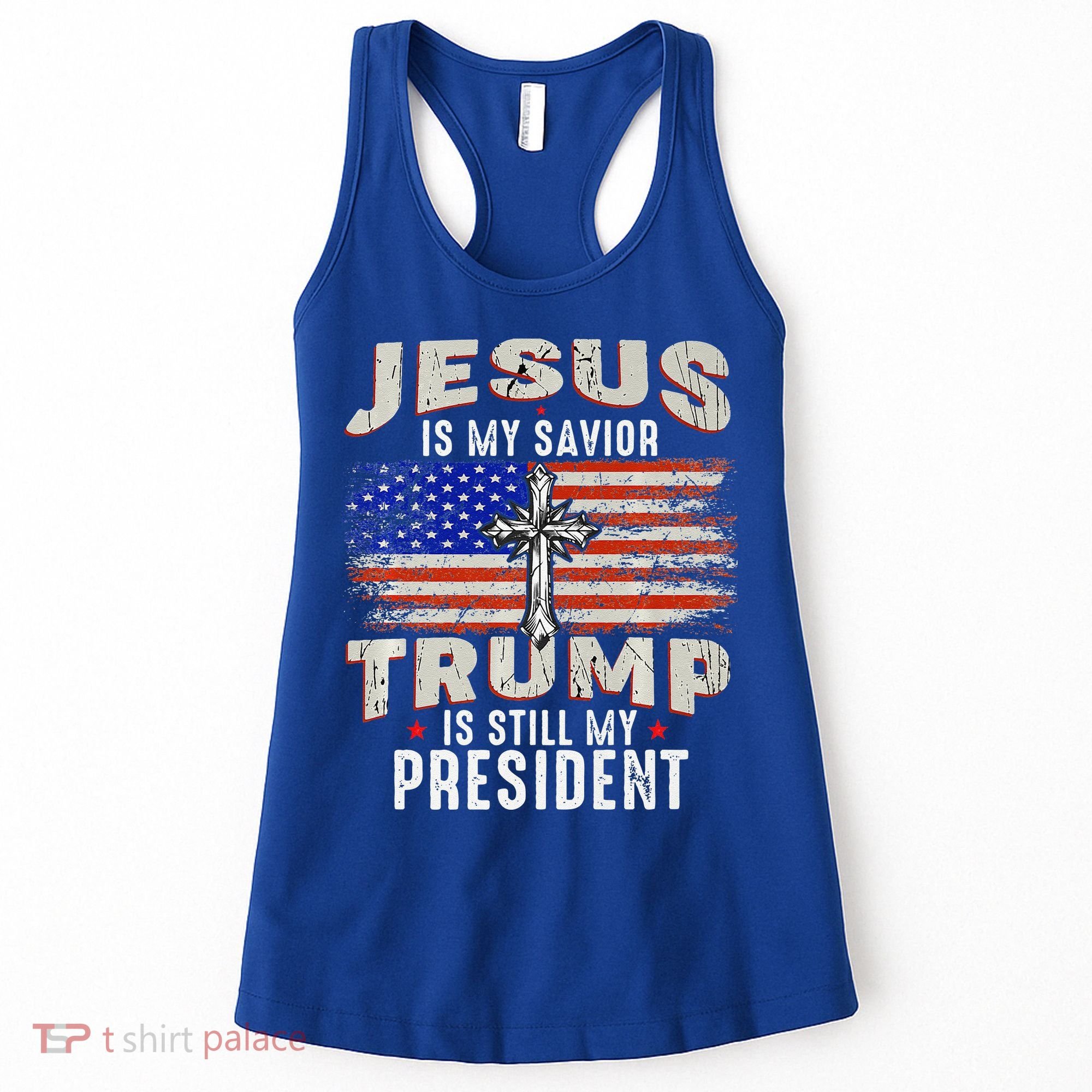 Jesus Is My Savior Trump Is Still My President Trump 2024 Premium Women's Tank Top