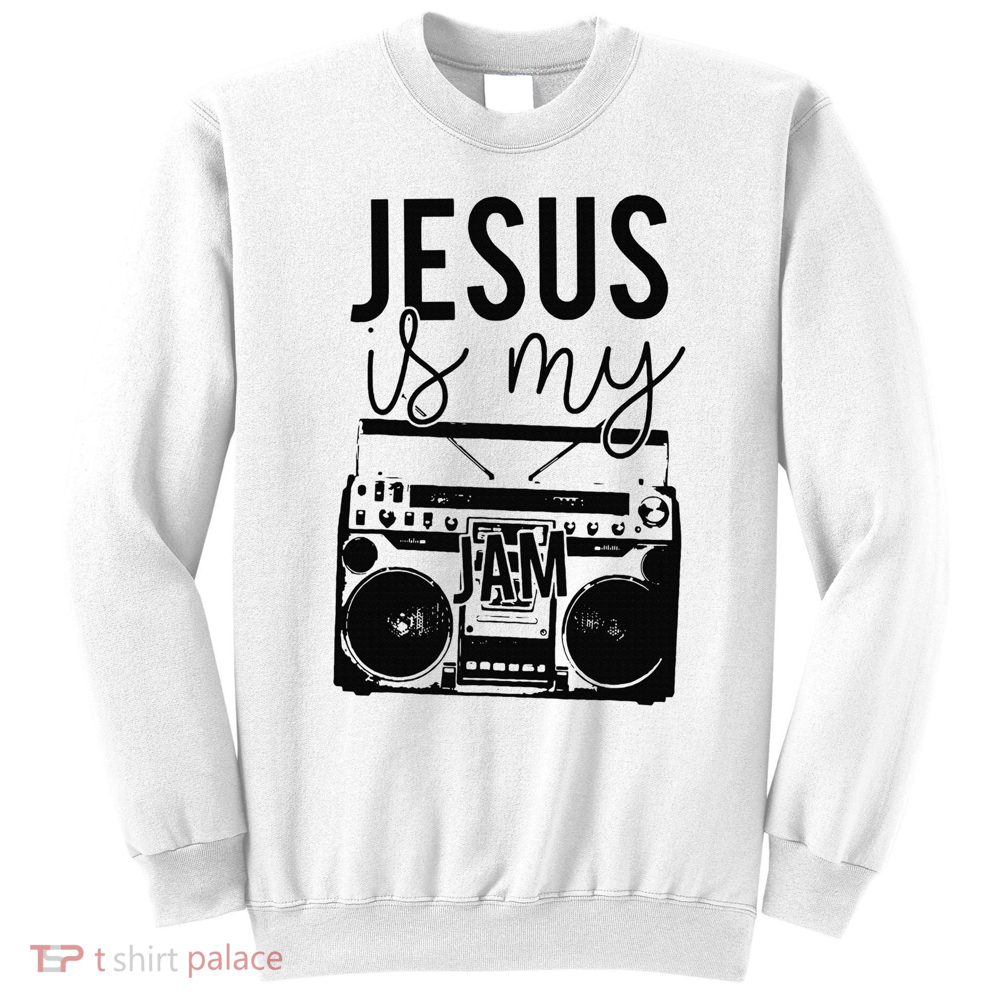 Jesus Is My Jam Christian Faith Lovers Sweatshirt