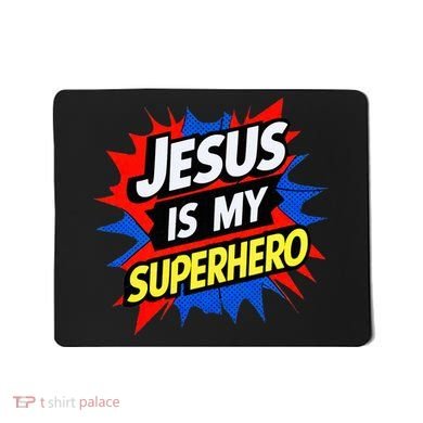 Jesus Is My Superhero Christian God Religious Comic Mousepad