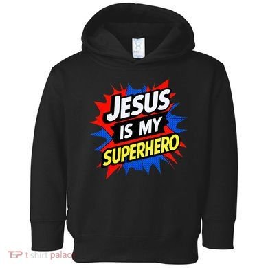 Jesus Is My Superhero Christian God Religious Comic Toddler Hoodie