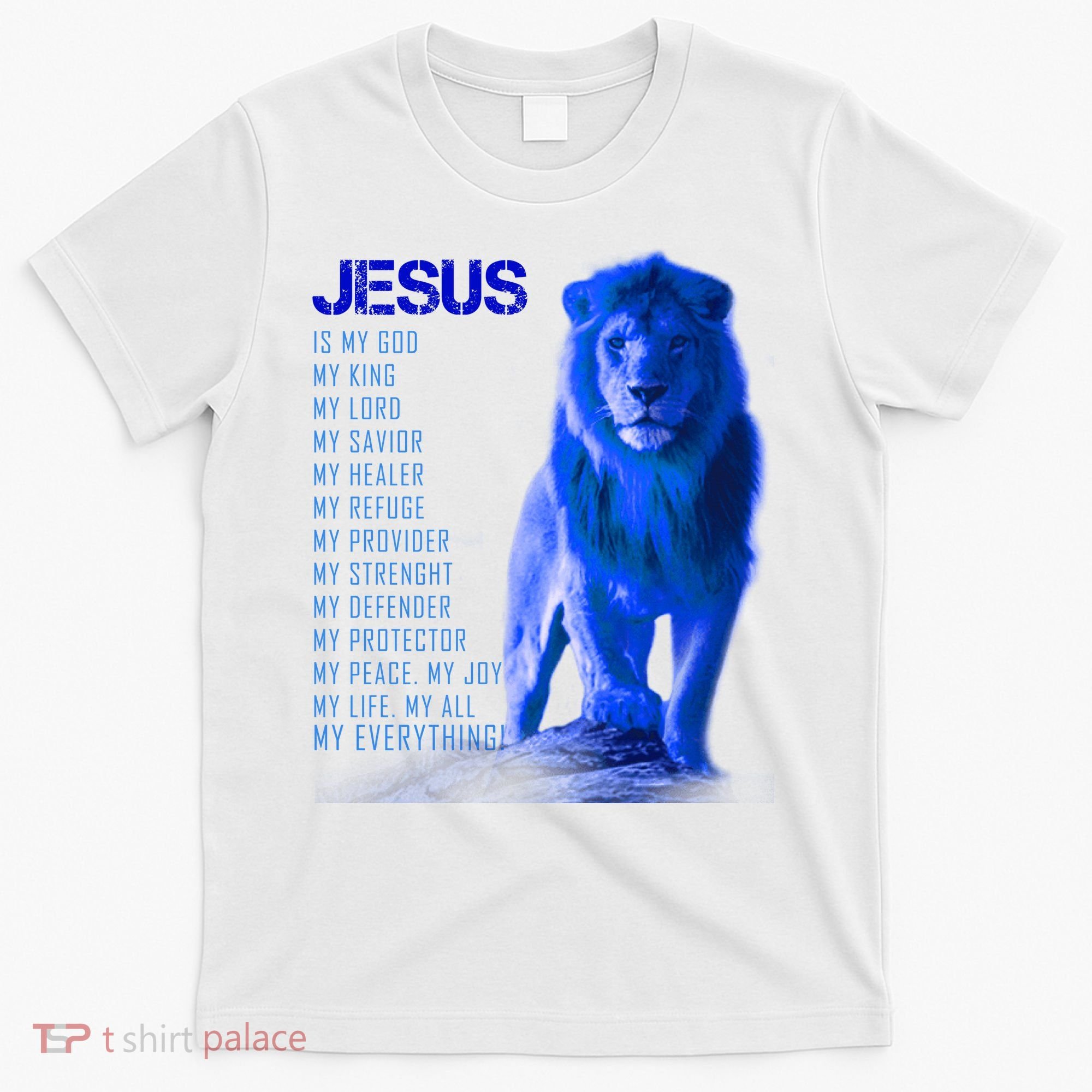 Jesus Is My Everything Quote Lion Christianity T-Shirt