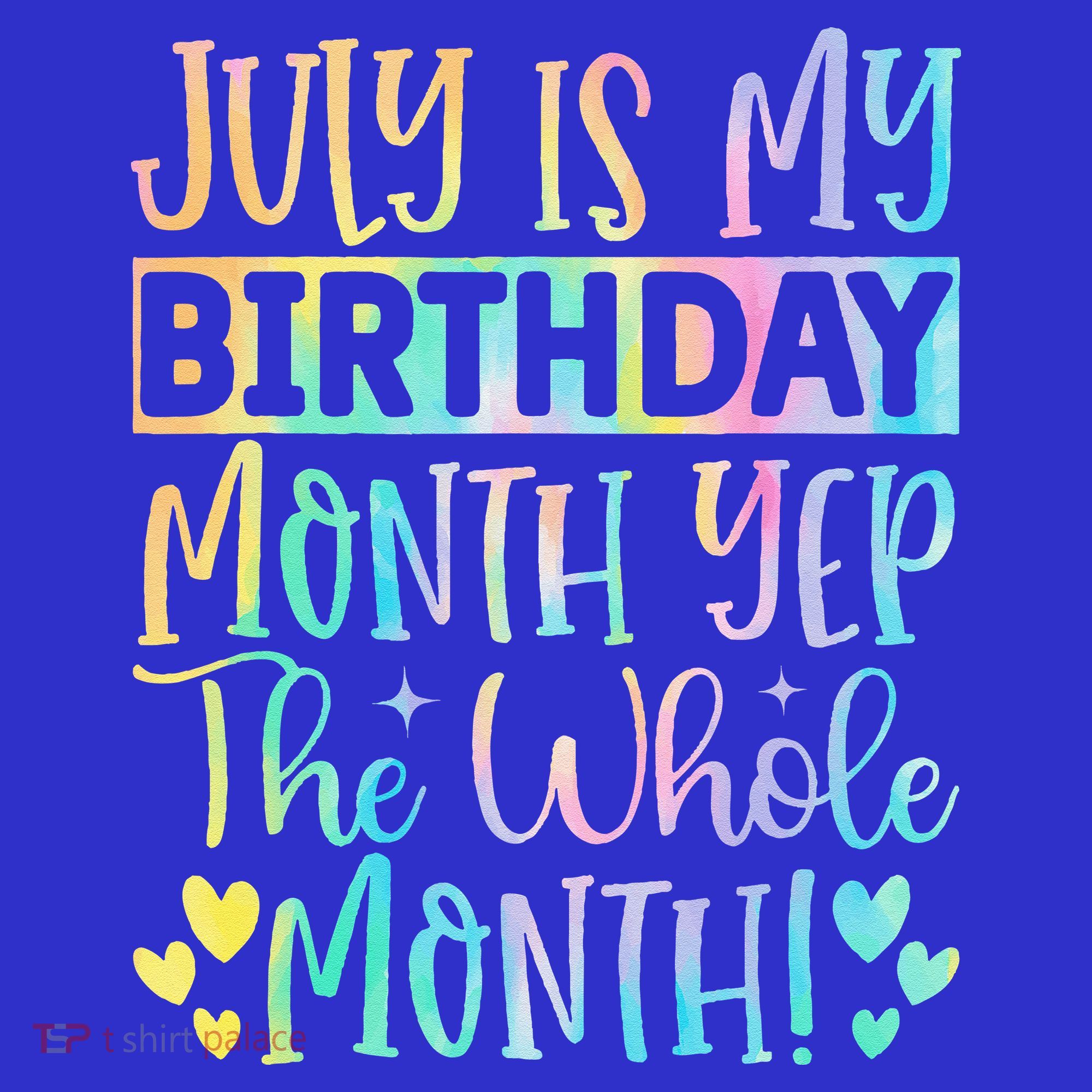 July Is My Birthday Yes The Whole Month Tie Die Baby Bodysuit