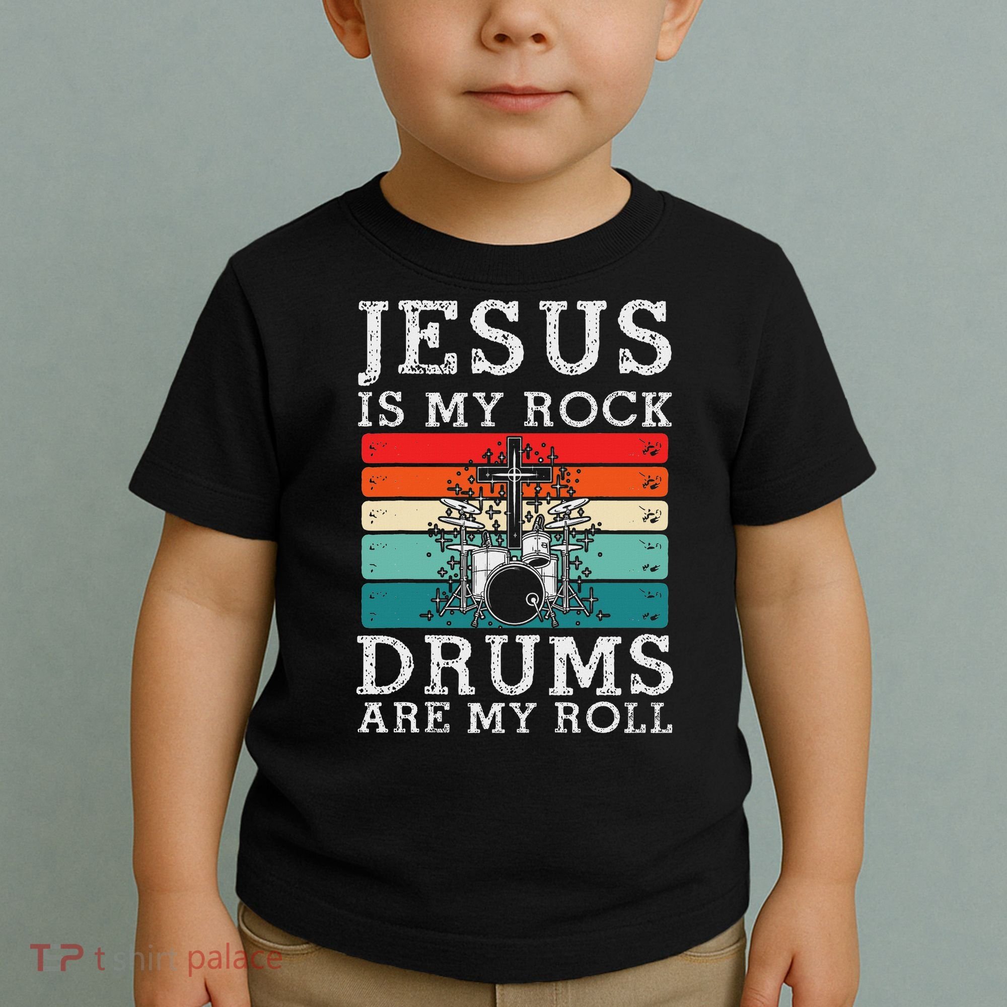 Jesus Is My Rock Drums Are My Roll Christian Drummer Toddler T-Shirt