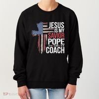 Jesus Is My Savior Pope Is My Coach Religious Quote Women's Sweatshirt thumb 0