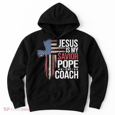 Jesus Is My Savior Pope Is My Coach Religious Quote Hoodie
