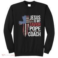 Jesus Is My Savior Pope Is My Coach Religious Quote Sweatshirt thumb 0