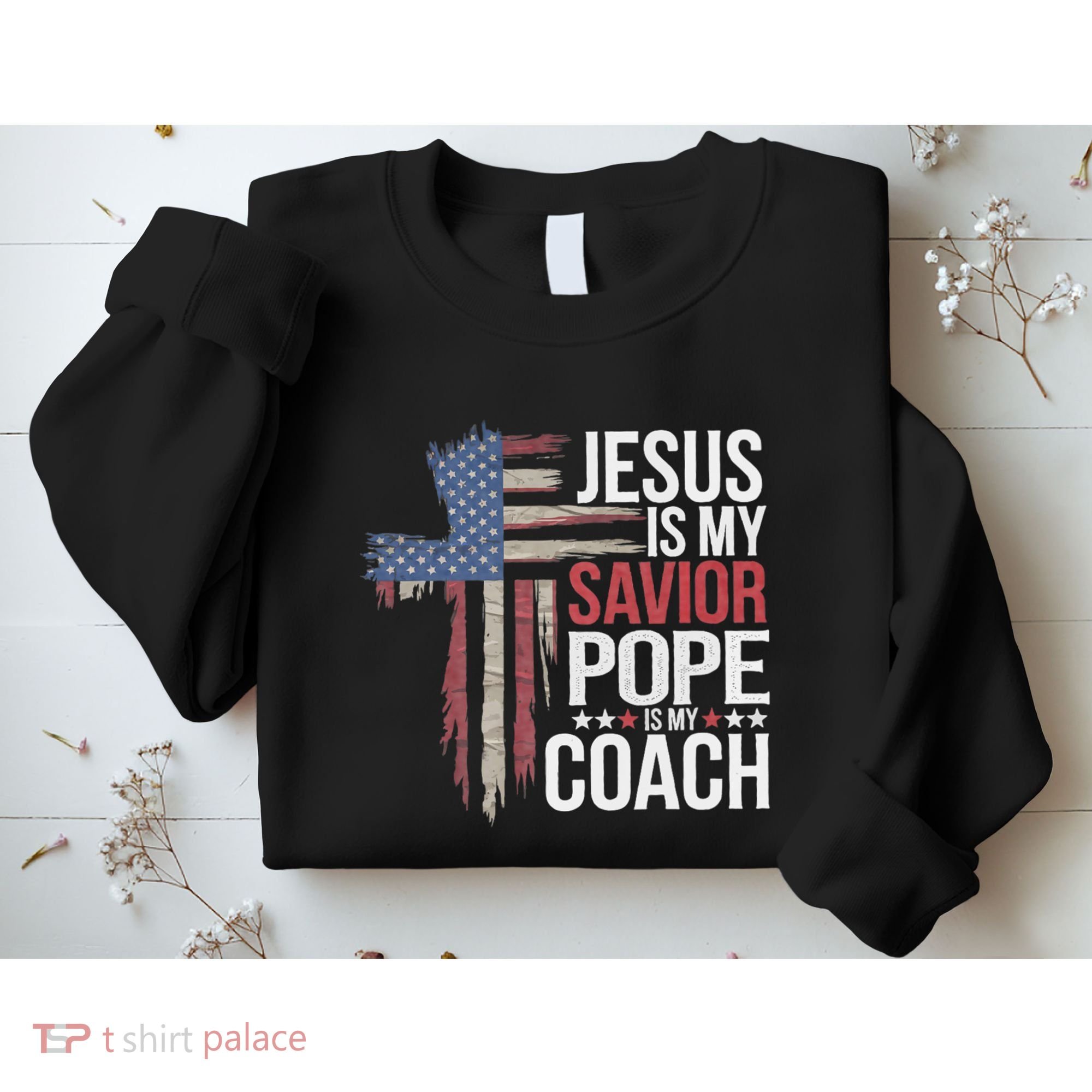 Jesus Is My Savior Pope Is My Coach Religious Quote Sweatshirt